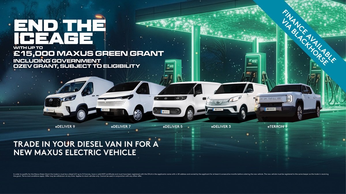 End the Ice Age — up to £15,000 Maxus Green Grant when you trade in your diesel van for a new Maxus electric vehicle. Range shown: eDeliver 9, eDeliver 7, eDeliver 5, eDeliver 3 and eTERRON 9. Finance available via Black Horse.